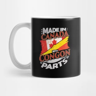 Made In Canada With Congon Parts - Gift for Congon From Republic Of The Congo Mug